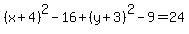 %28x%2B4%29%5E2-16%2B%28y%2B3%29%5E2-9=%2B24
