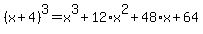 \"%28x%2B4%29%5E3=x%5E3%2B12%2Ax%5E2%2B48%2Ax%2B64\"
