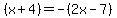 %28x%2B4%29+=+-%282x-7%29