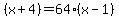 %28x%2B4%29+=+64%28x-1%29