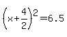 %28x%2B4%2F2%29%5E2+=+6.5