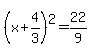 %28x%2B4%2F3%29%5E2=22%2F9