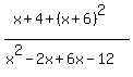 %28x%2B4+%2B+%28x%2B6%29%5E2%29%2F%28x%5E2-2x%2B6x+-12%29