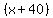 %28x%2B40%29