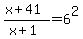 %28x%2B41%29%2F%28x%2B1%29+=+6%5E2