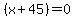 %28x%2B45%29+=+0