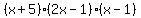 %28x%2B5%29%282x-1%29%28x-1%29