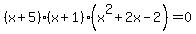 %28x%2B5%29%28x%2B1%29%28x%5E2%2B2x-2%29+=+0
