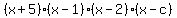 %28x%2B5%29%28x-1%29%28x-2%29%28x-c%29