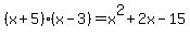 %28x%2B5%29%28x-3%29+=+x%5E2%2B2x-15