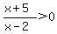 %28x%2B5%29%2F%28x-2%29%3E0