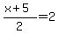 %28x%2B5%29%2F2=2