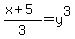 %28x%2B5%29%2F3=y%5E3