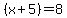 %28x%2B5%29=8