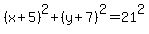 %28x%2B5%29%5E2%2B%28y%2B7%29%5E2=21%5E2