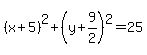 %28x%2B5%29%5E2%2B%28y%2B9%2F2%29%5E2=25