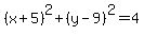 %28x%2B5%29%5E2%2B%28y-9%29%5E2=4