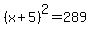 %28x%2B5%29%5E2+=+289