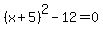 %28x%2B5%29%5E2-12=0