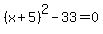 %28x%2B5%29%5E2-33=0