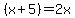 %28x%2B5%29+=+2x