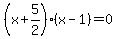 %28x%2B5%2F2%29%28x-1%29=0