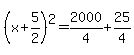 %28x%2B5%2F2%29%5E2=2000%2F4%2B25%2F4