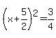 %28x%2B5%2F2%29%5E2=3%2F4