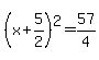 %28x%2B5%2F2%29%5E2+=+57%2F4