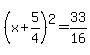 %28x%2B5%2F4%29%5E2+=+33%2F16