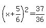 %28x%2B5%2F6%29%5E2=37%2F36