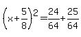 %28x%2B5%2F8%29%5E2=24%2F64%2B25%2F64