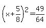 %28x%2B5%2F8%29%5E2=49%2F64