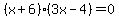 %28x%2B6%29%283x-4%29=+0