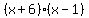 %28x%2B6%29%28x-1%29