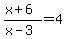 %28x%2B6%29%2F%28x-3%29=+4