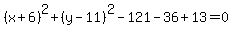 %28x%2B6%29%5E2%2B%28y-11%29%5E2-121-36%2B13=0+