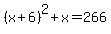 %28x%2B6%29%5E2%2Bx=266