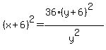 %28x%2B6%29%5E2=%2836%28y%2B6%29%5E2%29%2Fy%5E2