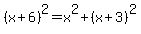 %28x%2B6%29%5E2=x%5E2%2B%28x%2B3%29%5E2