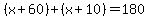 %28x%2B60%29%2B%28x%2B10%29=180