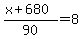 %28x%2B680%29%2F90+=+8