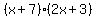 %28x%2B7%29%282x%2B3%29