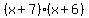 %28x%2B7%29%28x%2B6%29