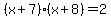 %28x%2B7%29%28x%2B8%29=2