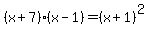 %28x%2B7%29%28x-1%29=%28x%2B1%29%5E2