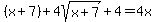 %28x%2B7%29%2B4sqrt%28x%2B7%29%2B4=4x