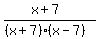 %28x%2B7%29%2F%28%28x%2B7%29%28x-7%29%29