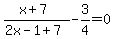 %28x%2B7%29%2F%282x-1%2B7%29-3%2F4=0