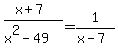 %28x%2B7%29%2F%28x%5E2-49%29=1%2F%28x-7%29